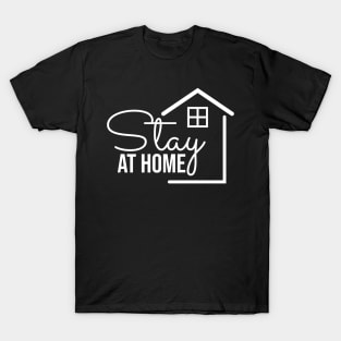 stay at home text with a home icon T-Shirt